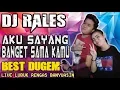 DJ AKU SAYANG BANGET SAMA KAMU 🔴 - OT RALES LUBUK RENGAS BANYUASIN