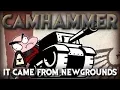 It Came From Newgrounds - CAMHAMMER