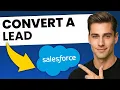 How to Convert a Lead in Salesforce Step-by-Step