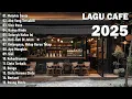 Lagu [TANPA IKLAN] Lagu Cafe Santai Enak di Dengar - Akustik Terbaik