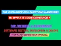 19 - What is code coverage Interview Questions for
