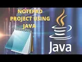 How to Create Notepad in Java Notepad Project in java java project with source code Amit Tutorial
