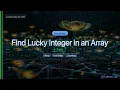 LeetCode 1394 Find Lucky Integer in an Array The HashMap Trick C