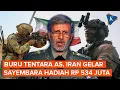 Iran Adakan Sayembara Tangkap Tentara AS Janjikan Hadiah Rp 534 Juta