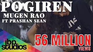 Download Pogiren - Mugen Rao MGR feat. Prashan Sean | Official Music Video | 4K MP3