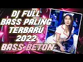 Download Lagu DJ FULL BASS PALING TERBARU 2022  ( BASS BETON ) - DJ PALING ENAK SEDUNIA FULL BASS