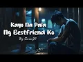 Download Lagu Kayo Na Pala Ng Bestfriend Ko By SevenJC (Official Lyric Video)