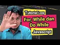 Cara membuat looping atau perulangan di javascript
