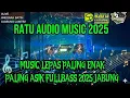 Lagu 🟢RATU AUDIO MUSIC 2025‼️MUSIC LEPAS KAWASAN JABUNG LAMPUNG TIMUR FULLBASS#dj #ratuaudio #trending 