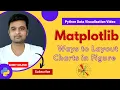 Matplotlib - Ways to Layout Charts in Figure Python Sunny Solanki