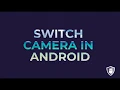 Switch Camera in Camera2 API Android Recording with Camera2 API in Android