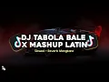Lagu DJ TABOLA BALE X MASHUP LATIN SLOWED + REVERB MENGKANE VIRAL TIKTOK