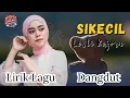 Download Lagu SI KECIL - Lesti Kejora | Lirik Lagu Dangdut Menyentuh Hati