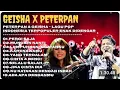 Download Lagu GEISHA X PETERPAN || TOP PLAYLIST LAGU POP TERBAIK SEPANJANG MASA 