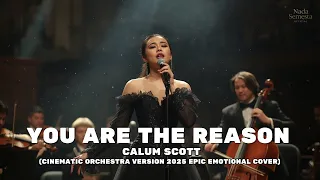 calum scott you are the reason cinematic orchestra version 2025 epic emotional cover