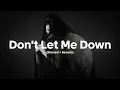 Lagu The Chainsmokers - Don't Let Me Down (Slowed + Reverb) ft. Daya