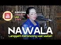 Lagu Nawala - Keroncong Jawa Mat Matan Pelog 6