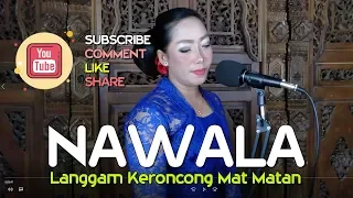 Download Nawala - Keroncong Jawa Mat Matan Pelog 6 MP3