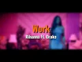 Lagu Rihanna - Work Ft. Drake (Audio)