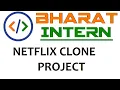 NETFLIX CLONE With Source Code and Live Web Developer Intern Bharat Intern