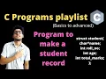 13 6 - C program to make Student record by using structures C programs