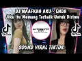 Download Lagu DJ JIKA ITU MEMANG TERBAIK || DJ MAAFKAN AKU (ENDA) SLOW REMIX VIRAL TIKTOK TERBARU 2025