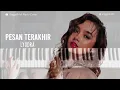 Download Lagu Pesan Terakhir - Lyodra (Piano Cover) with Lyrics by AnggelMel