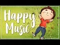 Happy Background Music for Videos I Uplifting \u0026 Cheerful I No Copyright Music