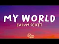 Download Lagu Calum Scott - My World (Lyrics)