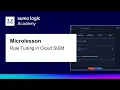 Microlesson Rule Tuning in Cloud SIEM