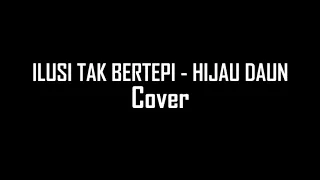 Download ILUSI TAK BERTEPI - HIJAU DAUN Ipank Yuniar ft. Meisita Lomania MP3