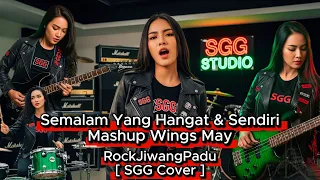 semalam yang hangat dan sendiri mashup wingsmay sgg cover rockjiwangpadu vol 67 music video 2026