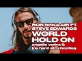 Download Lagu Bob Sinclar Ft. Steve Edwards - World Hold On (Angello Vedra \u0026 Joe Hard Afro Bootleg)