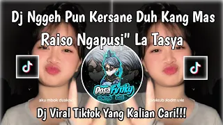 dj nggeh pun kersane duh kangmas dj raiso ngapusi cover la tasya viral tiktok terbaru 2026