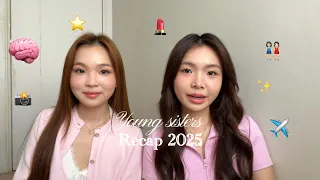 Young sisters 2025 life recap 👭🏻✨
