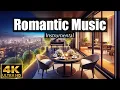 Lagu ROMANTIC MUSIC Instrumental 🌹 4K ULTRA HD | Elegant Love Songs