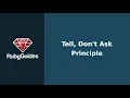 Tell Don t Ask Principle in Ruby
