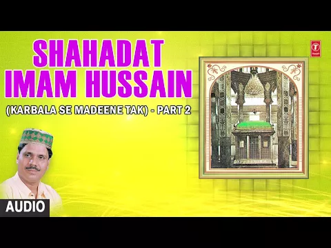 Download MP3 शहादत इमाम हुसैन-Part-2 (Audio) Muharram 2017 ► HAJI TASLEEM AARIF || T-Series Islamic Music