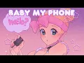 baby my phone ♡ | animation | ToughCry