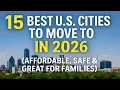 15 Best U S Cities to Move to in 2026 Affordable Safe Great for Families
