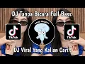 Download Lagu DJ Tanpa Bicara Full Bass Breakbeat || DJ Viral Yang Kalian Cari!!