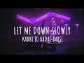 Download Lagu Kabhi Jo Badal Barse x Let Me Down Slowly Mashup