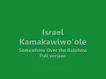 Israel Kamakawiwo'ole - Somewhere Over the Rainbow (with lyrics)