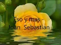 Eso y mas - Joan Sebastian - (Letra)