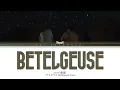 Yuuri 「ベテルギウス」 (Betelgeuse) Lyrics [Kan_Rom_Eng]