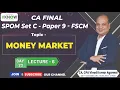Download Lagu CA Final SPOM SET C- FSCM - Money Market | Day-23 Lecture-6 | CA Vinod Kumar Agarwal |