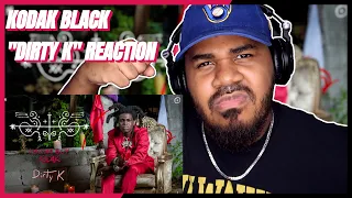 kodak black dirty k official audio reaction