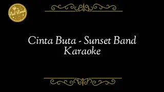 Download Cint Buta ( Karaoke ) - Sunset Band Bali MP3