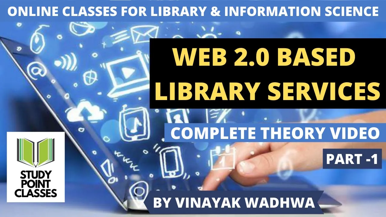WEB 2.0 BASED LIBRARY SERVICES || PART -1 || THEORY VIDEO || #studypointclasses #WEB2.0 #LIBRARY2.0