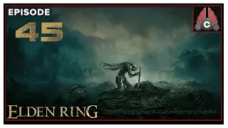 CohhCarnage Plays Elden Ring (Second Run/Mage Run) - Episode 45